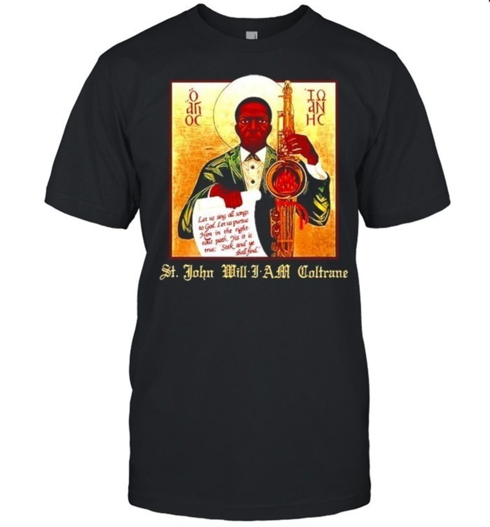 John Coltrane St. John Will I Am Coltrane Shirt